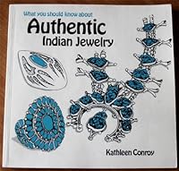 What you should know about authentic Indian Jewelry 0914990012 Book Cover