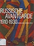 russische avantgarde buch  Russische Avantgarde 1910-1930 - Die Sammlung Ludwig, Köln