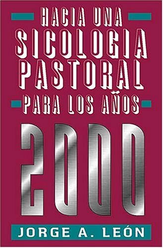 Hacia Una Sicología Pastoral Para Los Años 2000