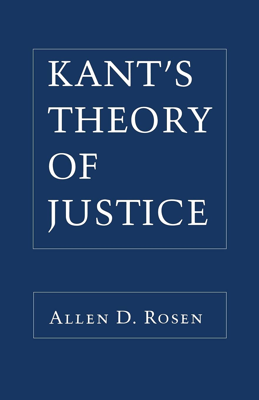 Kant`s Theory of Justice Rosen Paperback John Wiley & Sons 9780801480386