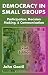 Democracy in Small Groups: Participation, Decision Making, and Communication