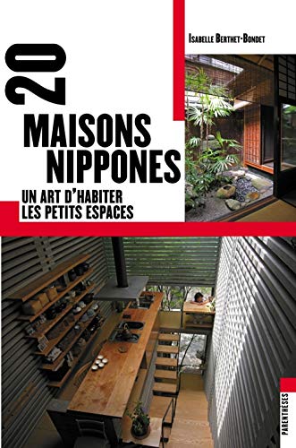Télécharger 20 maisons nippones : Un art d'habiter les petits espaces PDF
