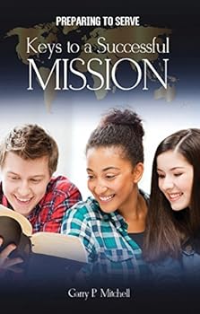 Paperback Preparing to Serve: Keys to a Successful Mission Book