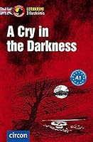A Cry in the Darkness: Englisch A1 3817419740 Book Cover