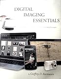 Digital Imaging Essentials- Techniques and Tips for Genealogists and Family Historians