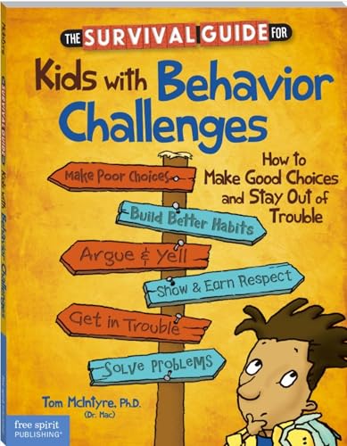 The Survival Guide for Kids With Behavior Challenges: How to...