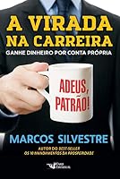 Virada na Carreira, A: Ganhe Dinheiro por Conta Propria 8562409529 Book Cover