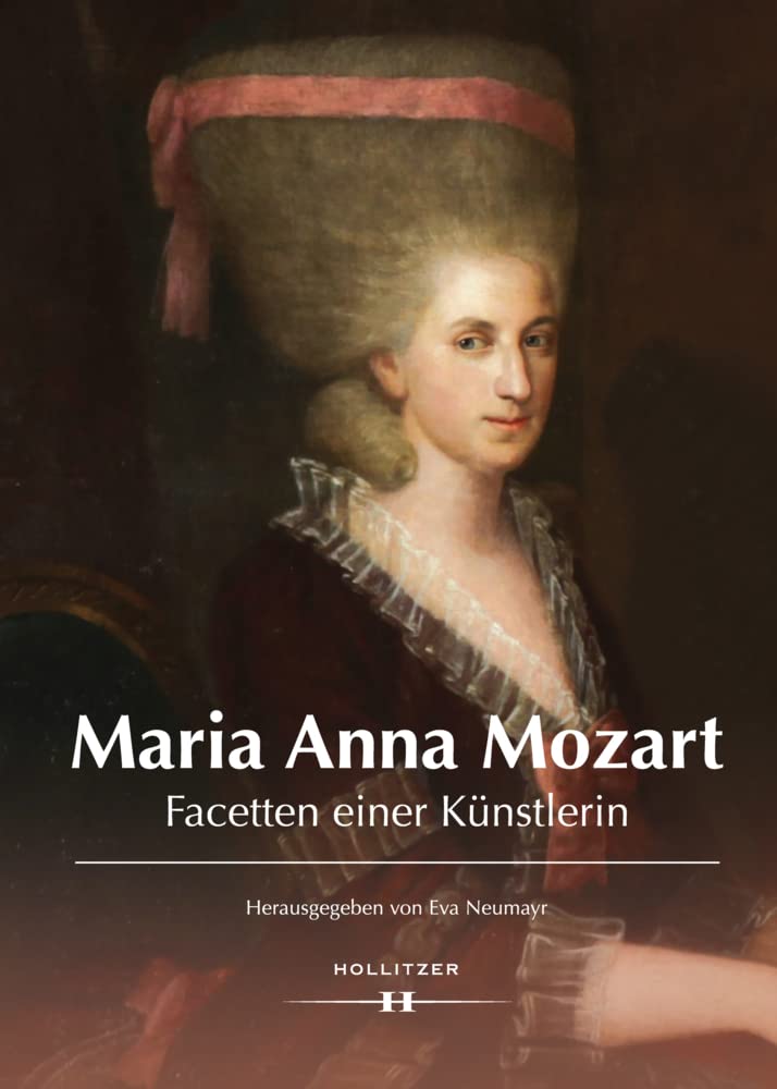 Maria Anna Mozart : Facetten einer Künstlerin livre biographie musique