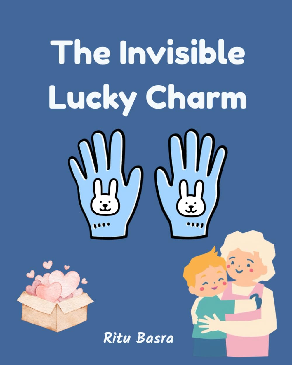 The Invisible Lucky Charm: A story about what really brings good luck!