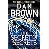 The Secret of Secrets: The brilliant new Robert Langdon thriller from the internationally bestselling author of THE DA VINCI CODE (Robert Langdon, 6)