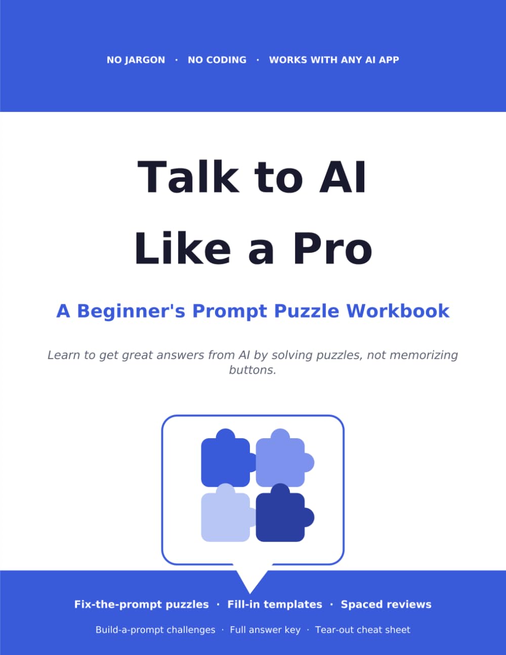 Talk to AI Like a Pro: A Beginner's Prompt Puzzle Workbook