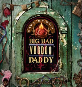 Save My Soul [Audio CD] BIG BAD VOODOO DADDY