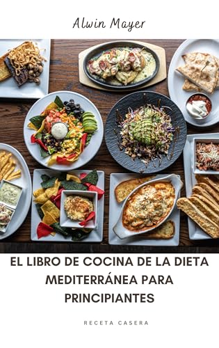 Consejos y comparativas para Comprar Tiendas de cocina Top diez. 19 EL LIBRO DE COCINA DE LA DIETA MEDITERRÁNEA PARA PRINCIPIANTES