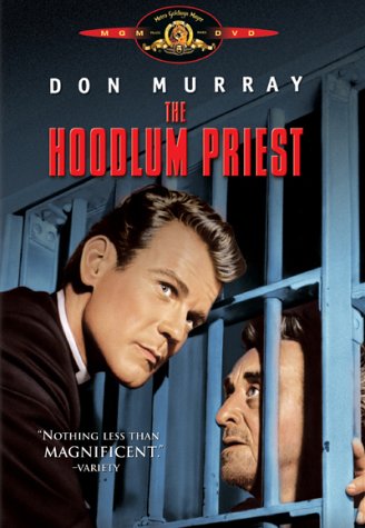 Hoodlum Priest (Bilingual) Don Murray; Larry Gates; Cindi Wood; Keir Dullea; Logan Ramsey; Don Joslyn; Sam Capuano; Vince O'Brien; Al Mack; Lou Martini; Norman McKay; Joseph Cusanelli; Irvin Kershner and Joseph Landon