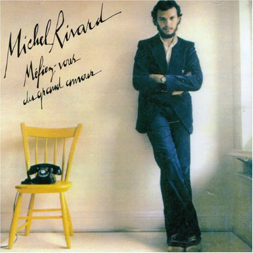 RIVARD;MICHEL - MEFIEZ-VOUS DU GRAND AMOUR [Audio CD] RIVARD;MICHEL