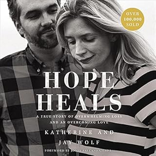 Hope Heals Audiobook By Katherine Wolf, Jay Wolf, Joni Eareckson Tada - foreword cover art