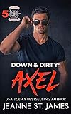 Down & Dirty: Axel (Dirty Angels MC Book 5)