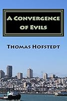 A Convergence of Evils 0692303677 Book Cover