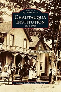 Hardcover Chautauqua Institution: 1874-1974 Book