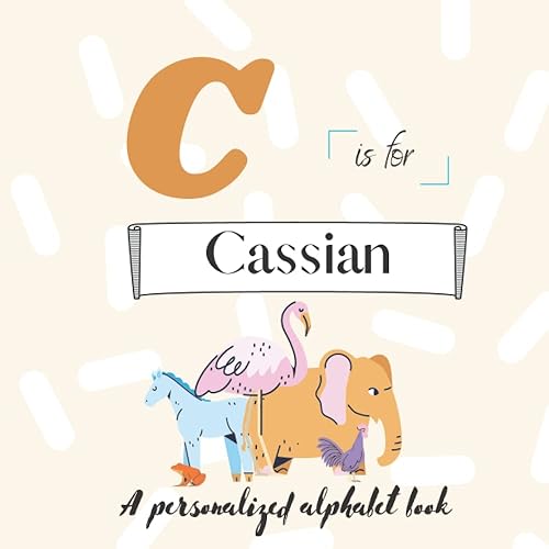 C is for Cassian: A Custom Alphabet Book Personalized With