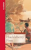 Huckleberry Finn (Klassiker der Weltliteratur in gekürzter Fassung)