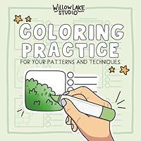 Coloring Practice: for your patterns and techniques B0F617ZK4R Book Cover