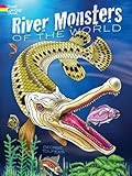 River Monsters of the World Coloring Book (Dover Sea Life Coloring Books)