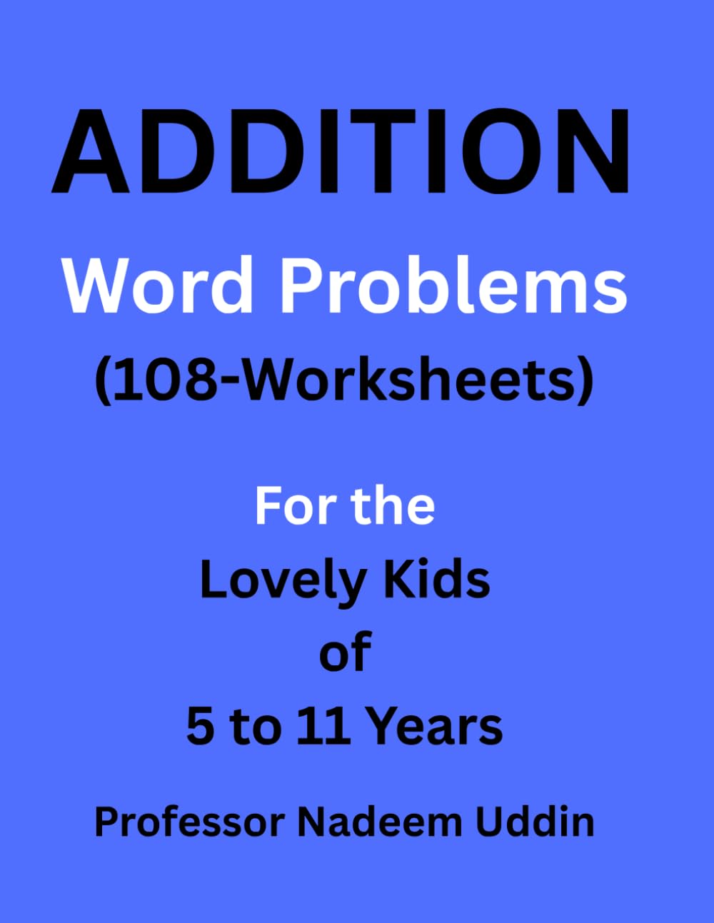 Addition word problems (108 worksheets)
