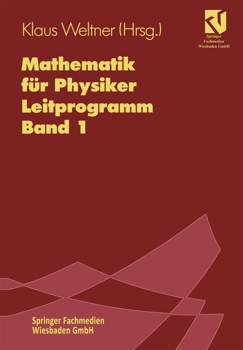 Mathematik für Physiker: Basiswissen für das Grundstudium. Leitprogramm Band 1 zu Lehrbuch Band 1