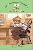 The Adventures of Tom Sawyer #3: The Birthday Boy (Easy Reader Classics) (No. 3)