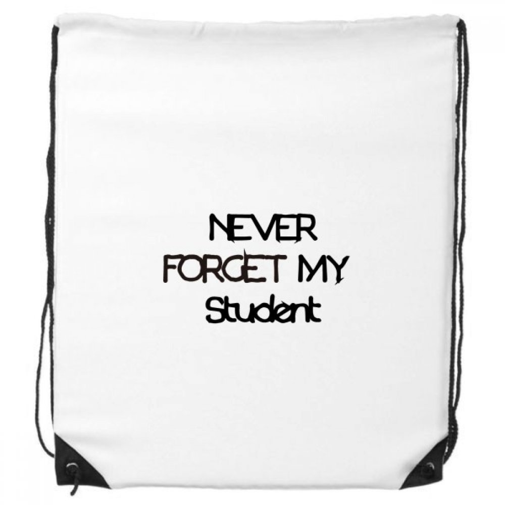 DIYthinker Never Forget My Student Teacher Quote Drawstring Backpack Shopping Gift Sports Bags One_Size MultiColor
