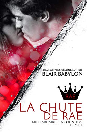 Télécharger Milliardaires Incognitos: La Chute de Rae, Tome 1 Livre PDF Gratuit