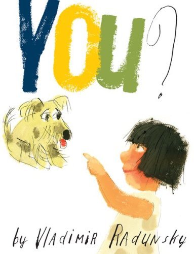 You? by Vladimir Radunsky (2009-05-04)