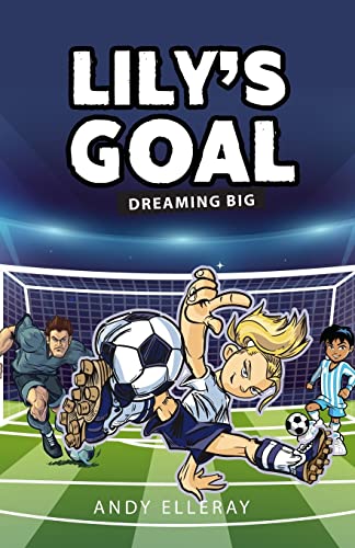 Lily's Goal: Dreaming Big