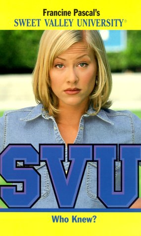 Who Knew? (Sweet Valley University(R))