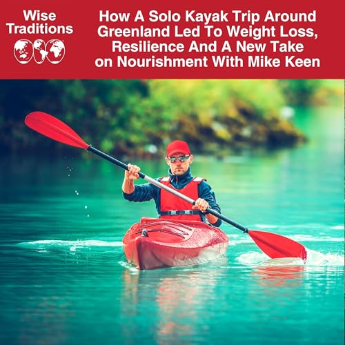 Page de couverture de 538: How A Solo Kayak Trip Around Greenland Led to Weight Loss, Resilience and a New Take on Nourishment with Mike Keen