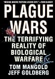 Plague Wars: The Terrifying Reality of Biological Warfare