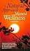 A Natural Approach to Mental Wellness: Japanese Psychology and the Skills We Need for Psychological and Spiritual Health