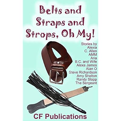 Belts and Straps and Strops, Oh My!