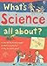What's Science All About?