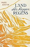 Land des kargen Regens (Naturkunden) - Herausgeber: Judith Schalansky Mary Austin Nachwort: Solvejg Nitzke Übersetzer: Dieter Fuchs 