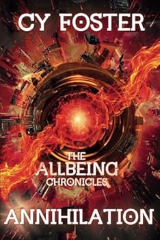Paperback The Allbeing Chronicles: Annihilation Book