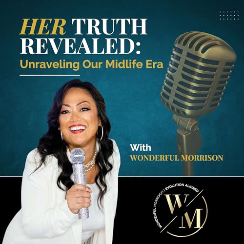HER Truth Revealed: Unraveling Our Midlife Era cover art