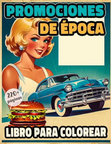 Promociones De Época Libro Para Colorear: Una Galería De Verdaderos Viejos Anuncios De Moda, Libros Y Portadas De Revistas | Bocetos De Carteles ... Creativa | Niños Adultos (Vintage y Retro)