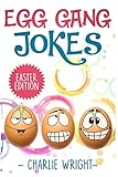 Egg Gang Jokes - Easter Edition: Easter Jokes Book for Kids with Knock-Knock Jokes and Riddles, An Easter Basket Stuffer for Kids (EGGanG Jokes)