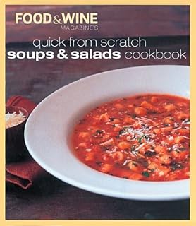 Quick from Scratch Soups and Salad Cookbook