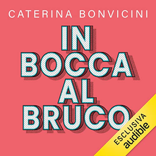 In bocca al bruco (By Caterina Bonvicini) episode artwork