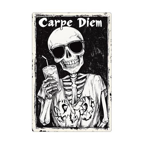 Cartel metálico de esqueleto Carpe Diem para dormitorio, sala de estar, bar, arte al aire libre, pared, restaurante, cafetería, club, divertido, retro, garaje, pintura decorativa, 8 x 12 pulgadas
