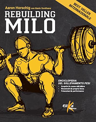 Rebuilding Milo. Enciclopedia del sollevamento pes