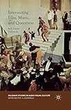 Intersecting Film, Music, and Queerness (Palgrave Studies in Audio-Visual Culture)